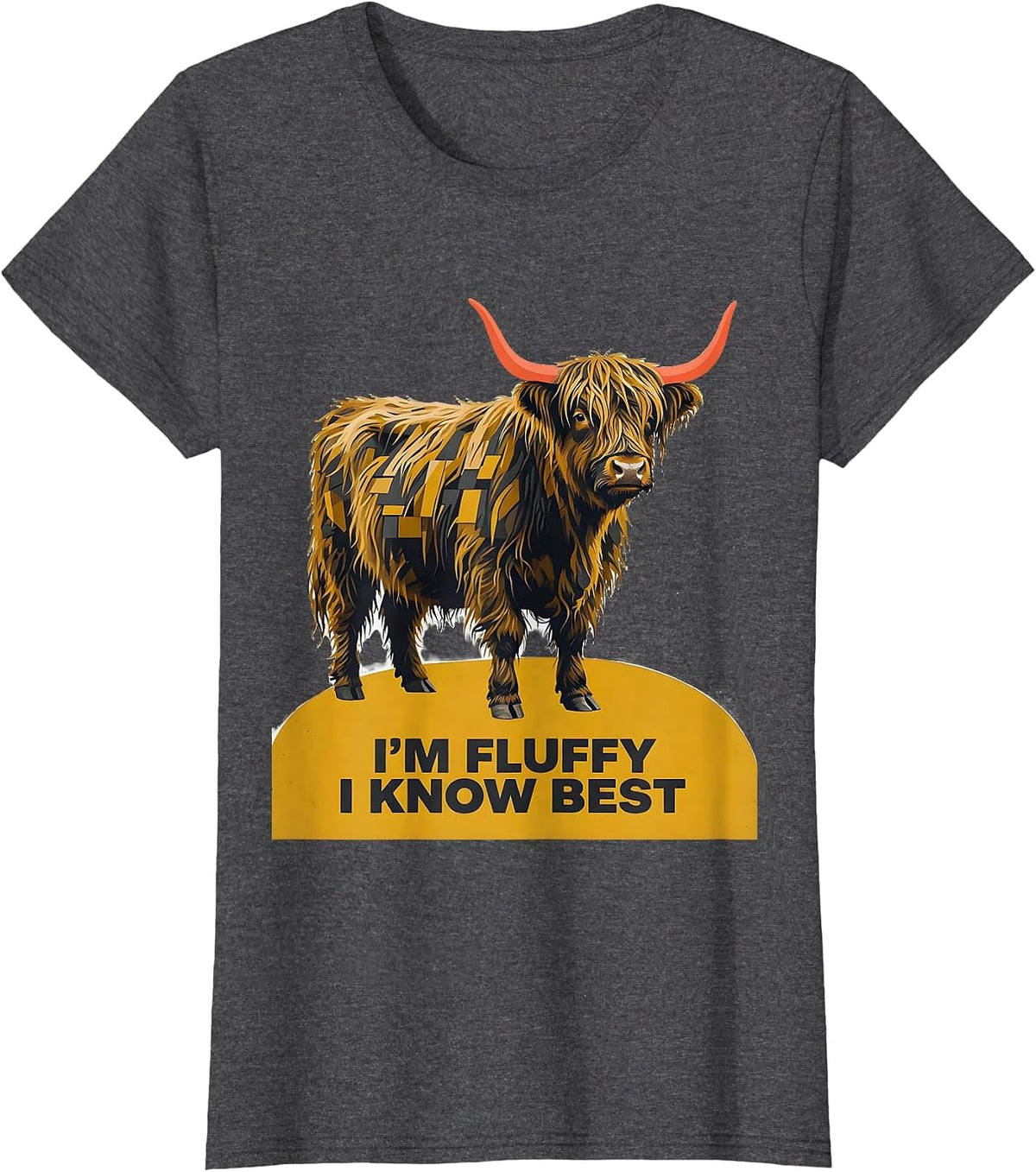 Women's I'm Fluffy I Know Best Funny Highland Cow Cute Animal Humor T-Shirt - Dark Heather Grey