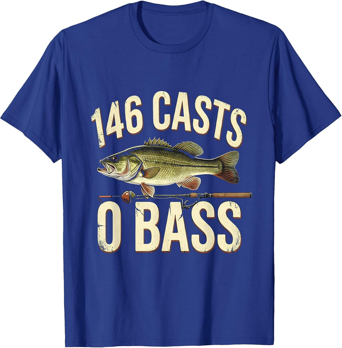 146 Casts 0 Bass Funny Fishing Humor Dad Gift T-Shirt - Royal Blue