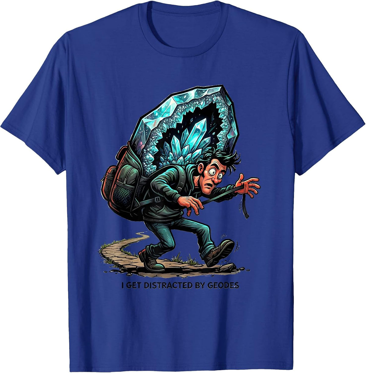 Men's I Get Distracted By Geodes Funny Rock Collector Geode Hunter T-Shirt - Royal Blue