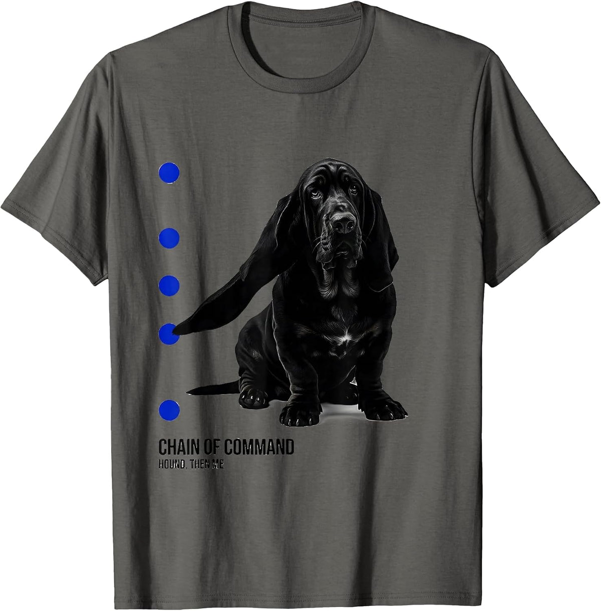 Men's Chain Of Command: Hound, Then Me Funny Basset Hound Owner T-Shirt - Asphalt Grey