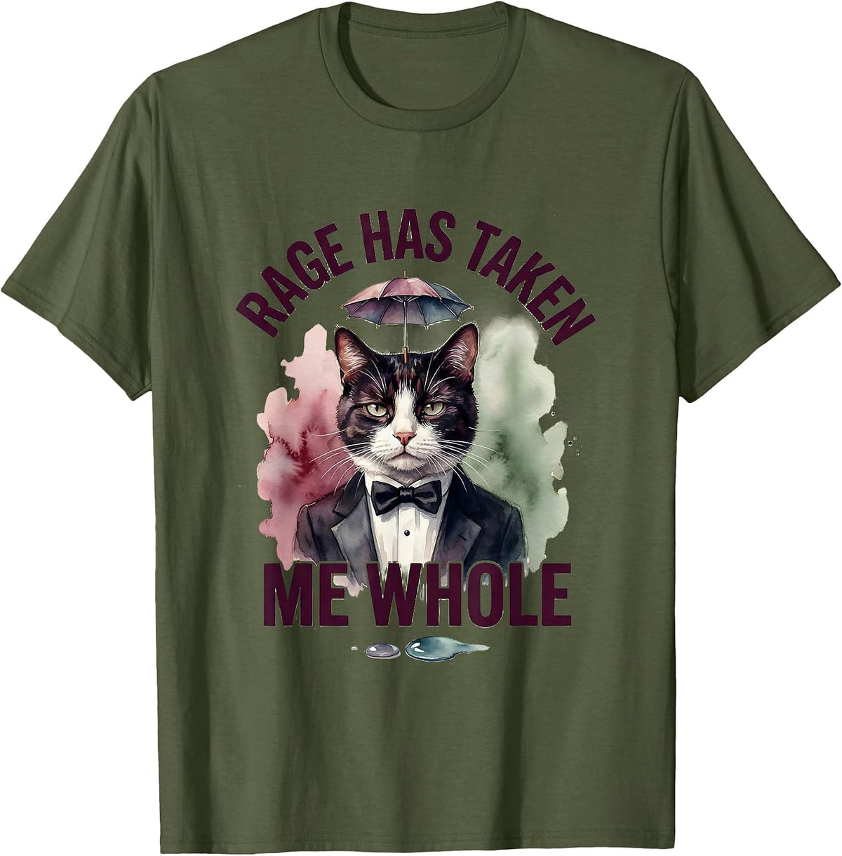 Rage Has Taken Me Whole Watercolor Tuxedo Cat Meme Humor T-Shirt - Olive Green