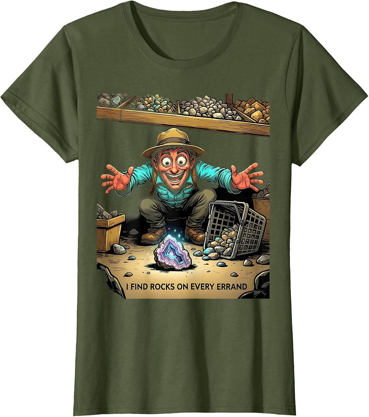 Women's I Find Rocks On Every Errand Funny Rock Collector Geology T-Shirt - Olive Green