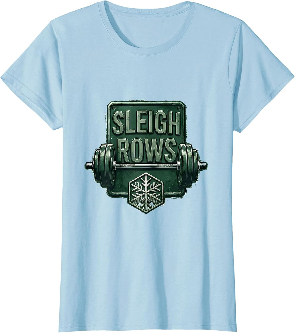 Sleigh Rows Funny Christmas Gym Weightlifting Workout T-Shirt - Baby Blue