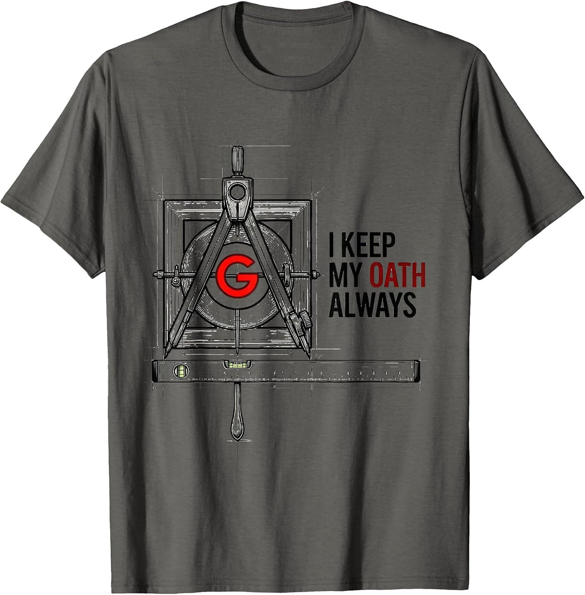 Men's I Keep My Oath Always Masonic Square And Compass Freemason T-Shirt - Asphalt Grey