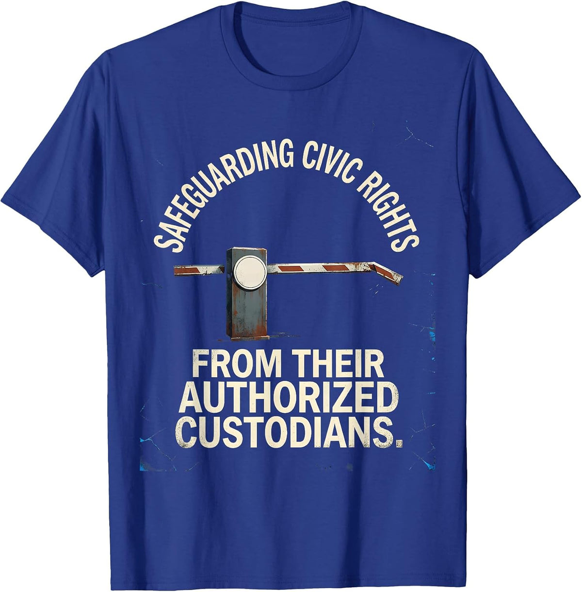 Safeguarding Civic Rights From Their Authorized Custodians T-Shirt - Royal Blue