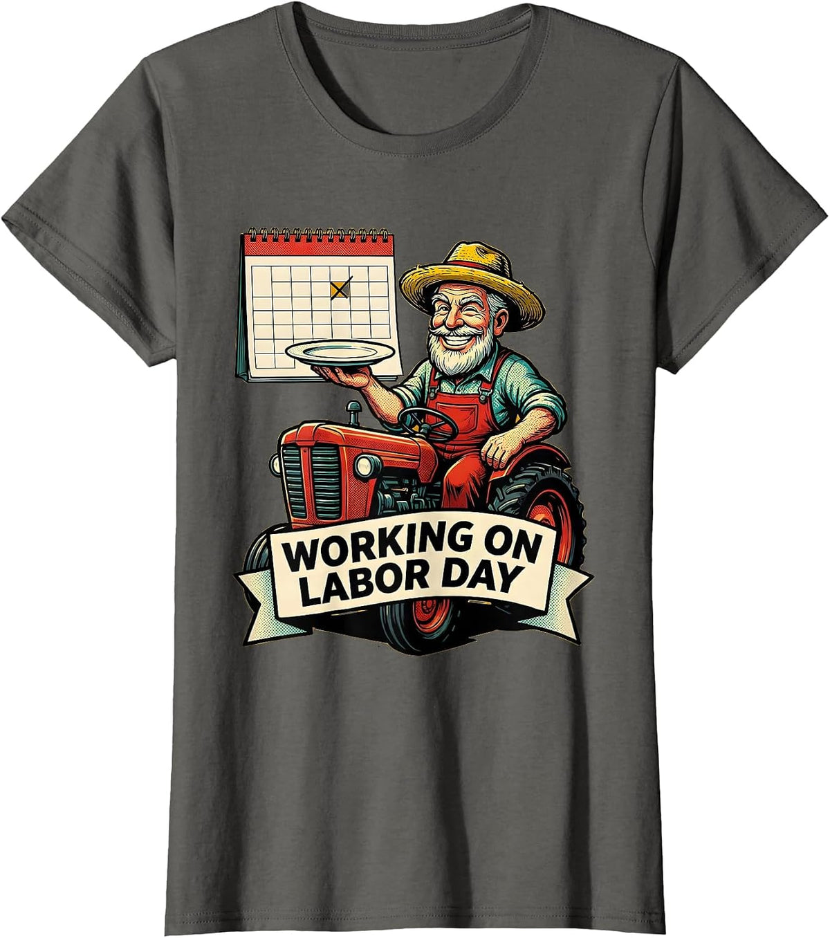 Women's Working On Labor Day Funny Farmer Labor Day Gift T-Shirt - Asphalt Grey