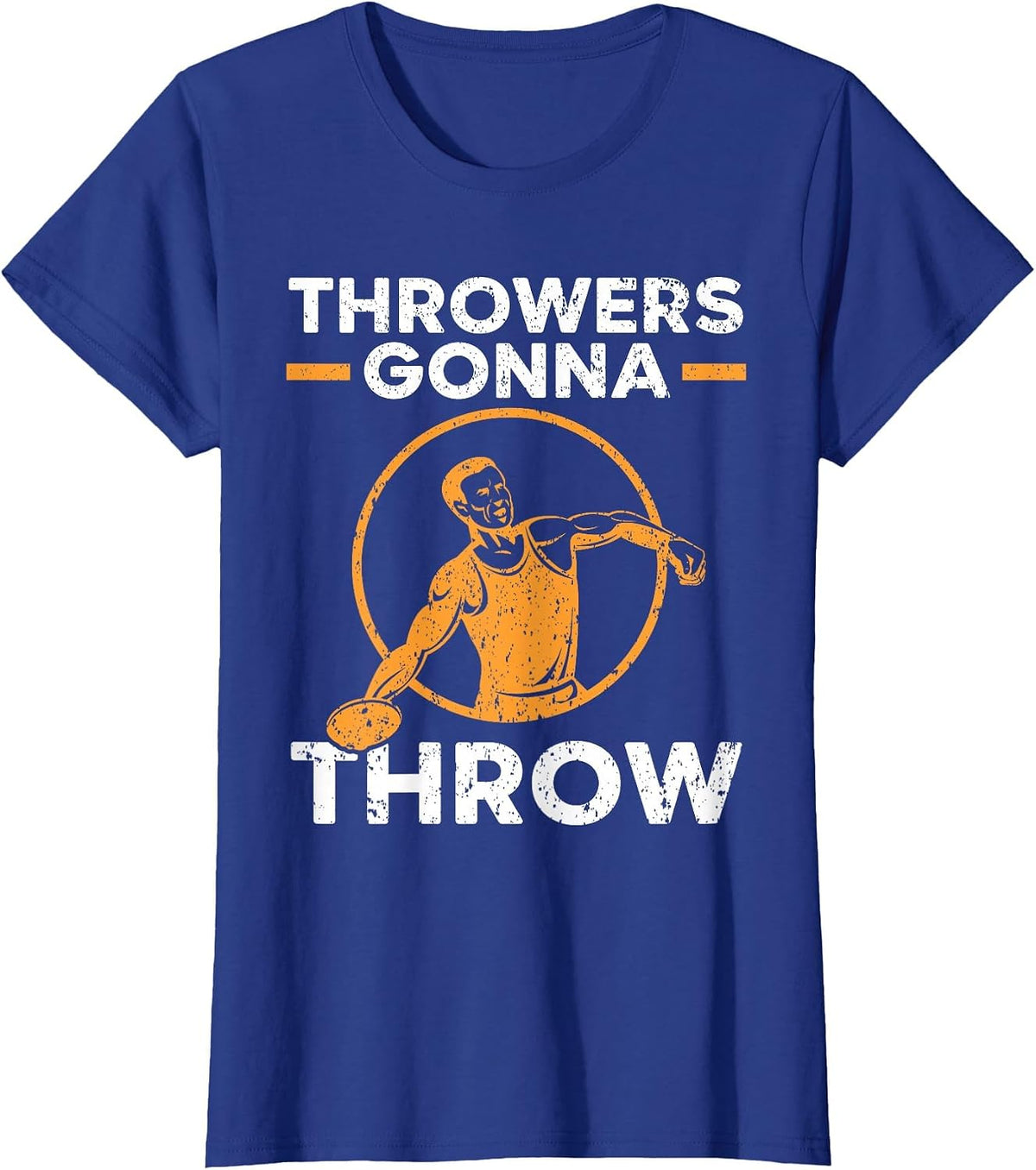 Throwers Gonna Throw Track and Field Discus Throw T-Shirt - Royal Blue
