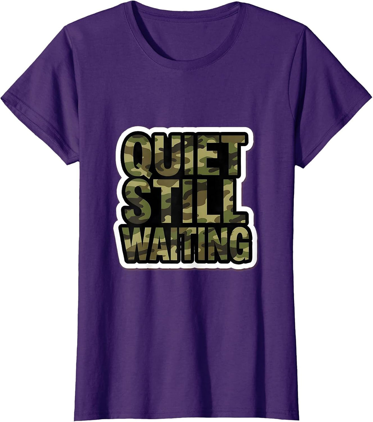 Women's Quiet Still Waiting Camo Hunting Design T-Shirt - Purple