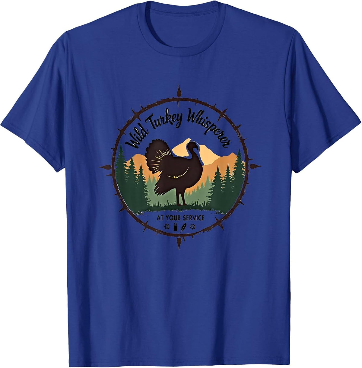 Wild Turkey Whisperer At Your Service Hunting Outdoors T-Shirt - Royal Blue