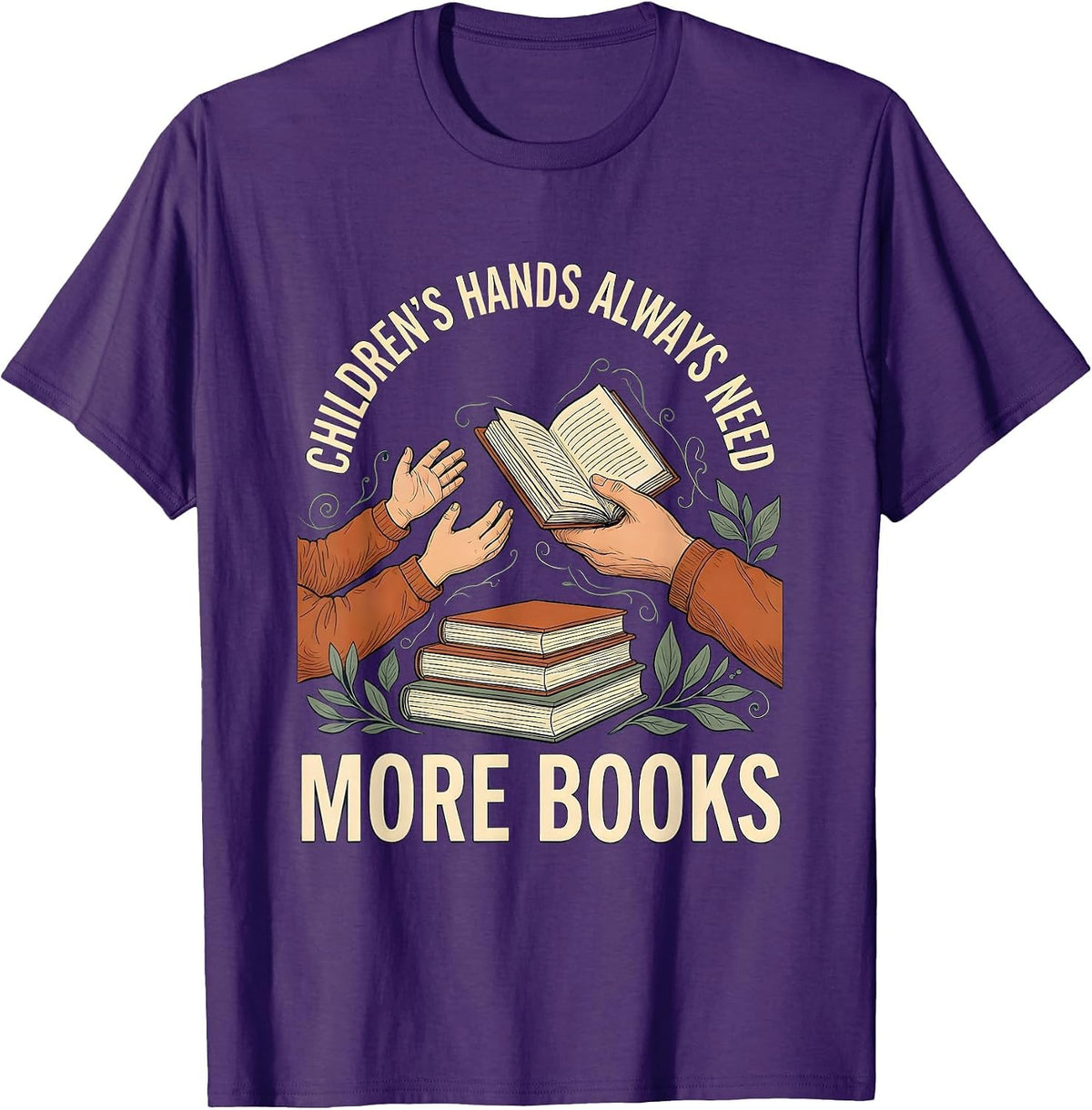Men's Children's Hands Always Need More Books Teacher T-Shirt - Purple