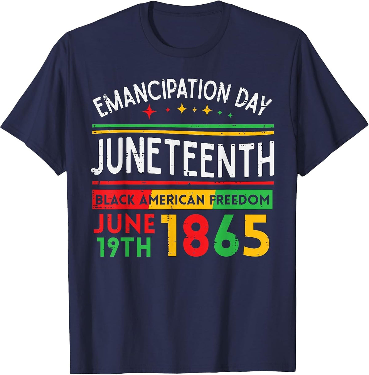 Juneteenth Emancipation Day Black June 19th 1865 Men Women T-Shirt - Navy Blue