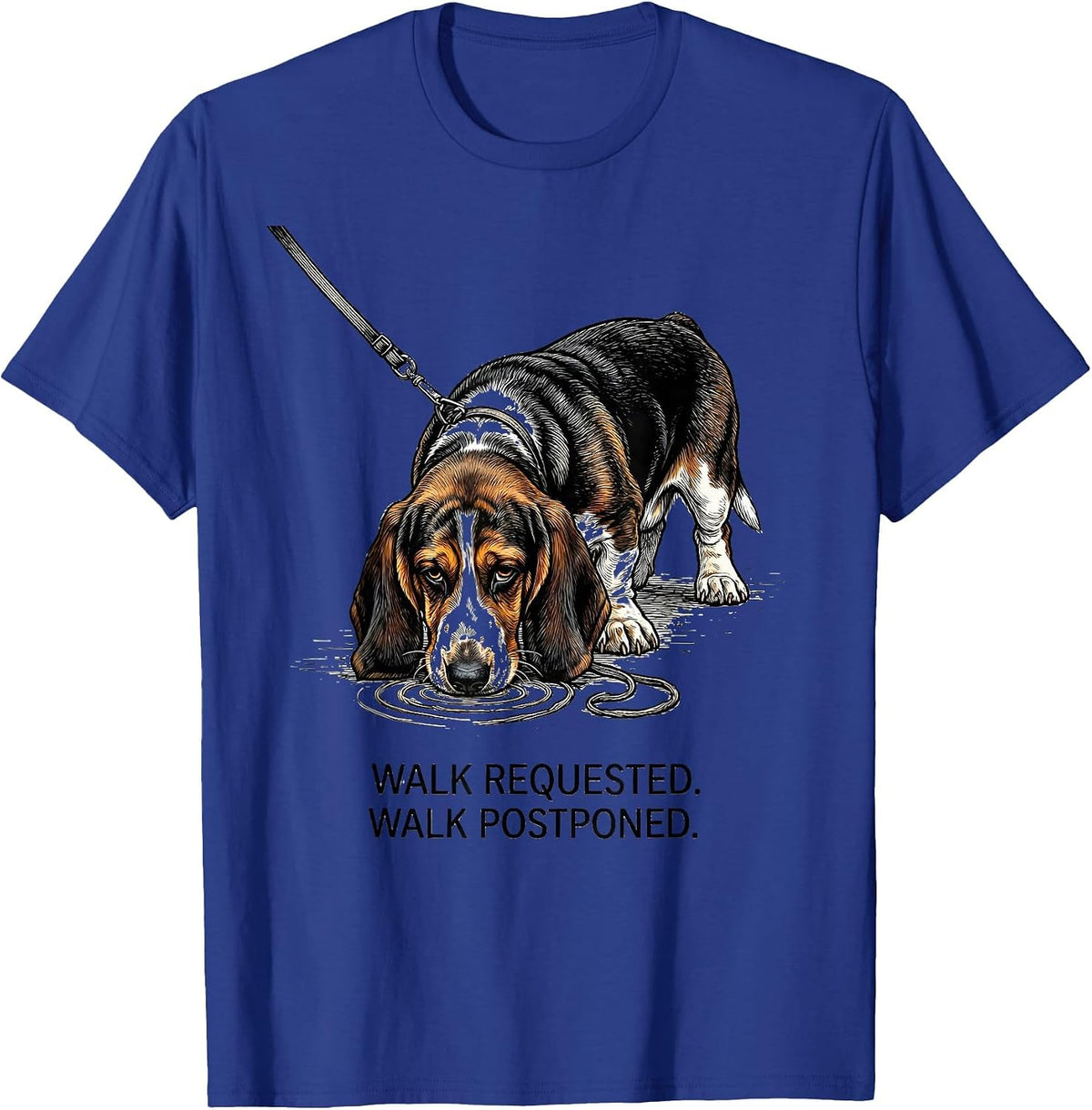 Men's Walk Requested Walk Postponed Funny Basset Hound Dog Lover T-Shirt - Royal Blue