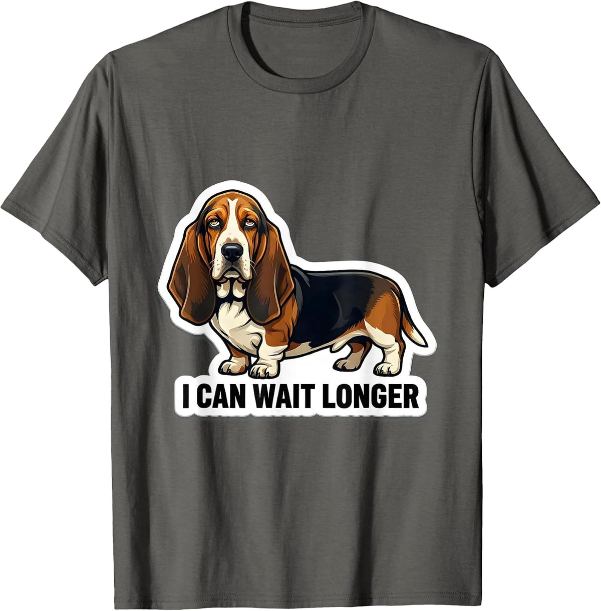 I Can Wait Longer Funny Basset Hound Dog Lover Gift For Dad T-Shirt - Asphalt Grey
