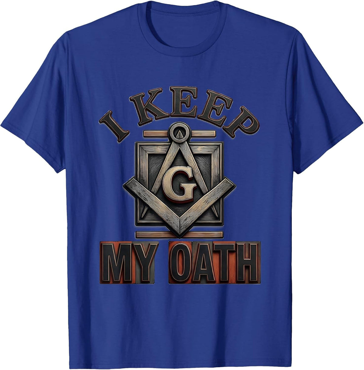 Men's I Keep My Oath Masonic Square and Compass Freemason Pride T-Shirt - Royal Blue