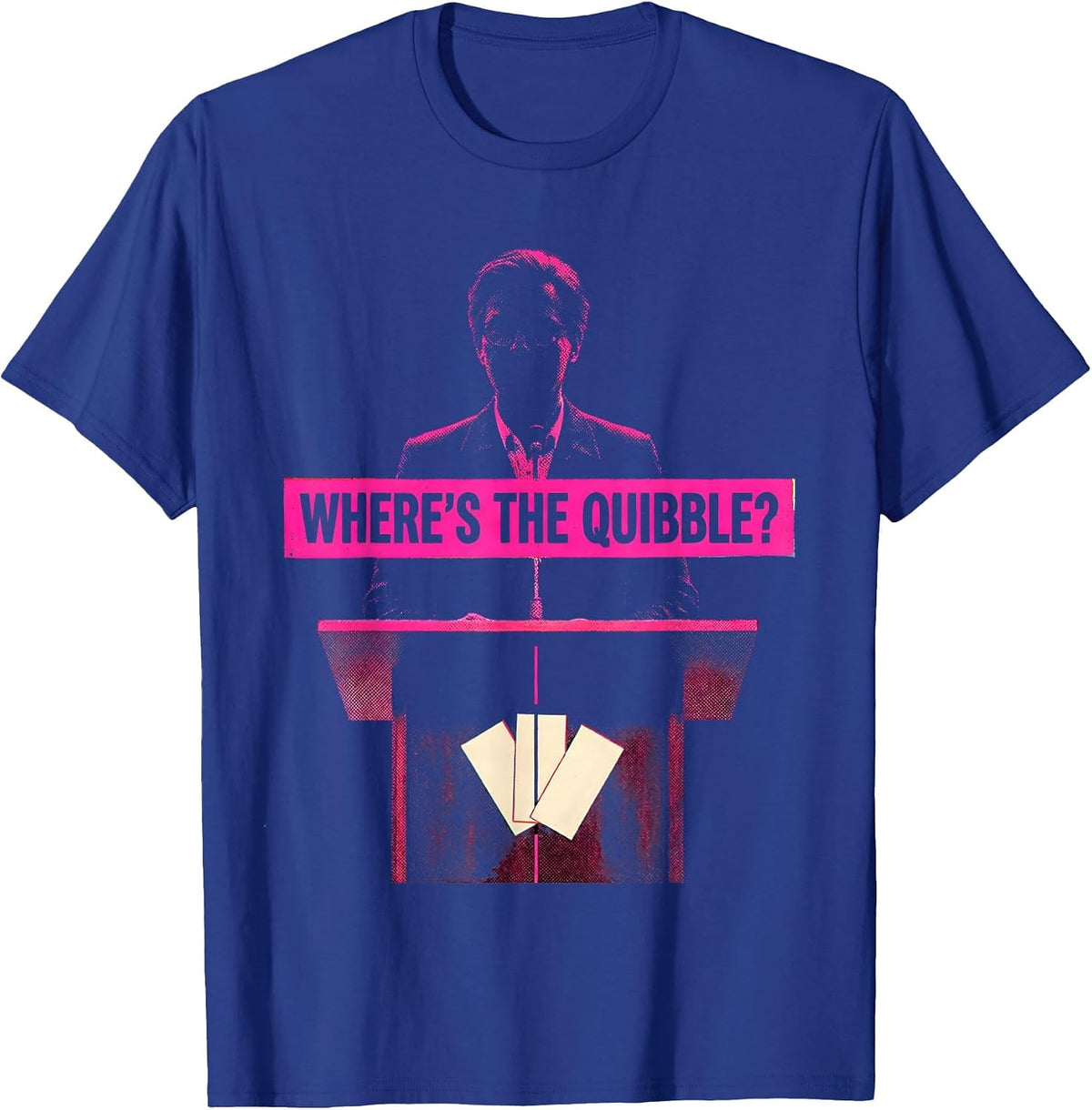 Where's The Quibble? Funny Shakespeare Literature Teacher T-Shirt - Royal Blue