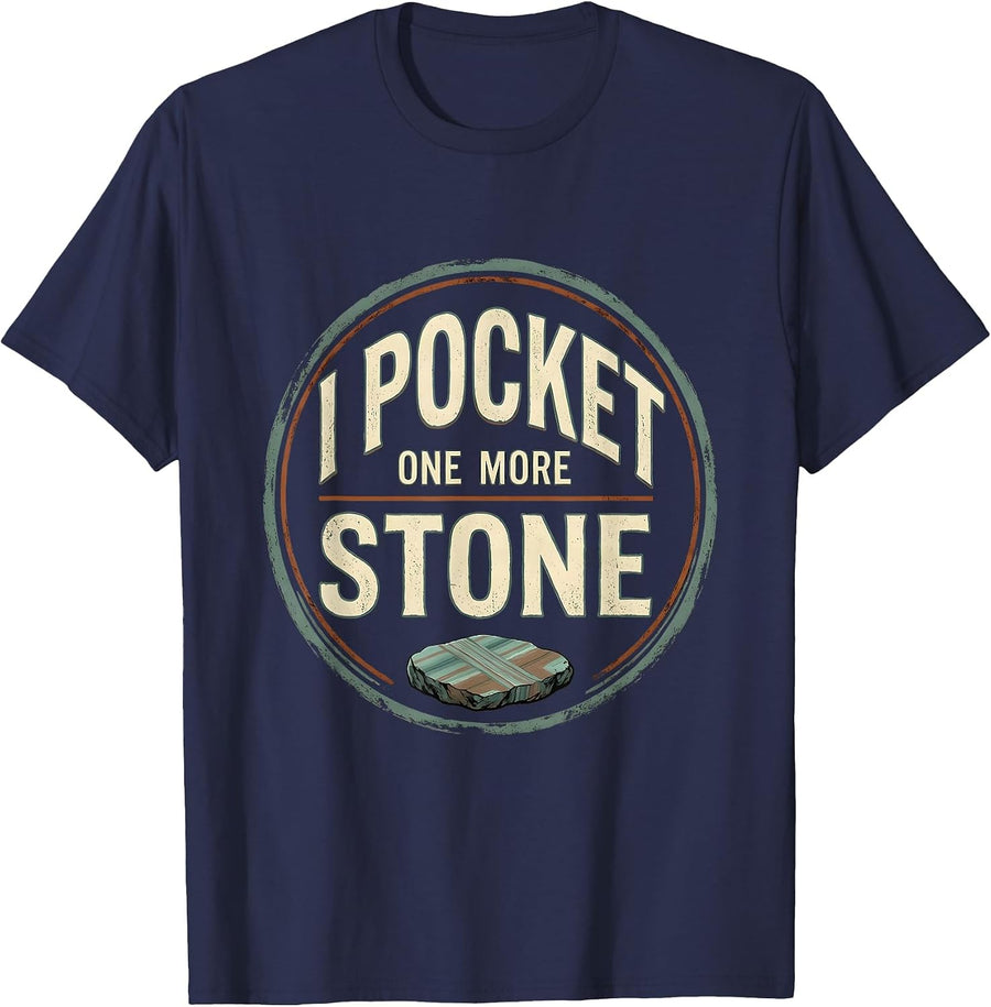 I Pocket One More Stone Vintage Geology Rock Collector Humor T-Shirt - Navy Blue