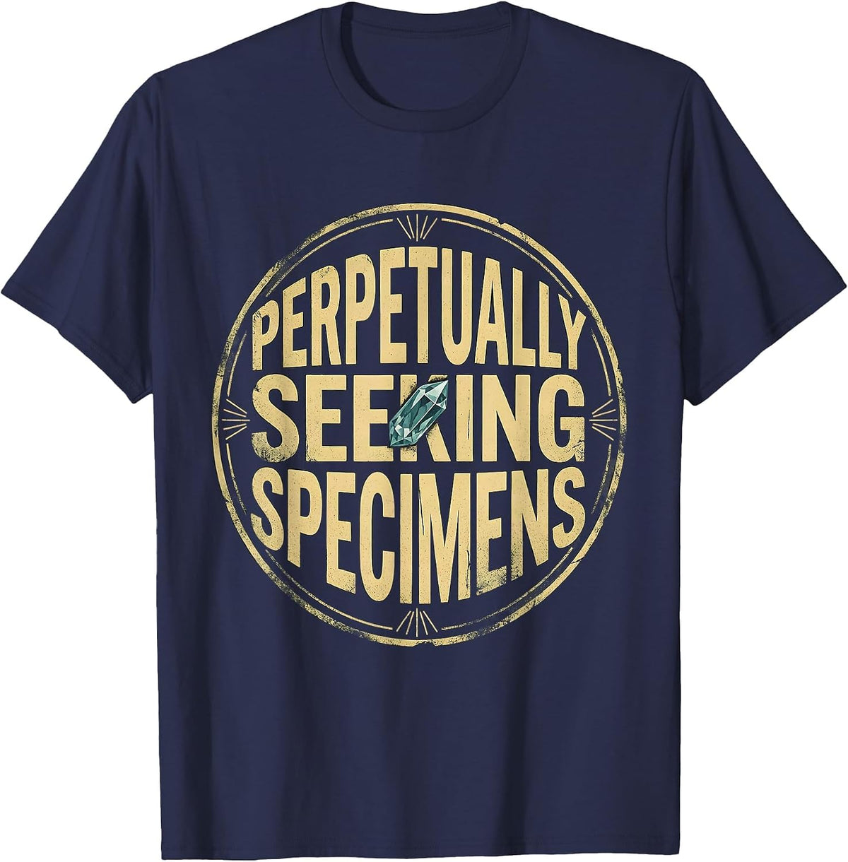 Perpetually Seeking Specimens Distressed Rock Collector T-Shirt - Navy Blue
