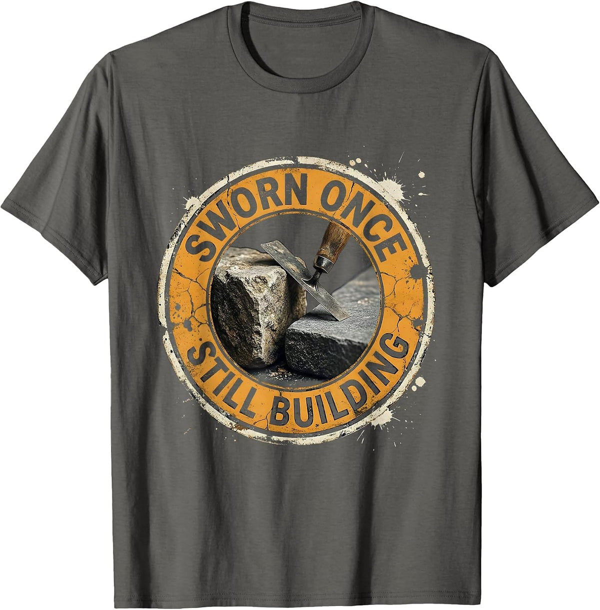 Sworn Once. Still Building Distressed Freemason Fraternal T-Shirt - Asphalt Grey