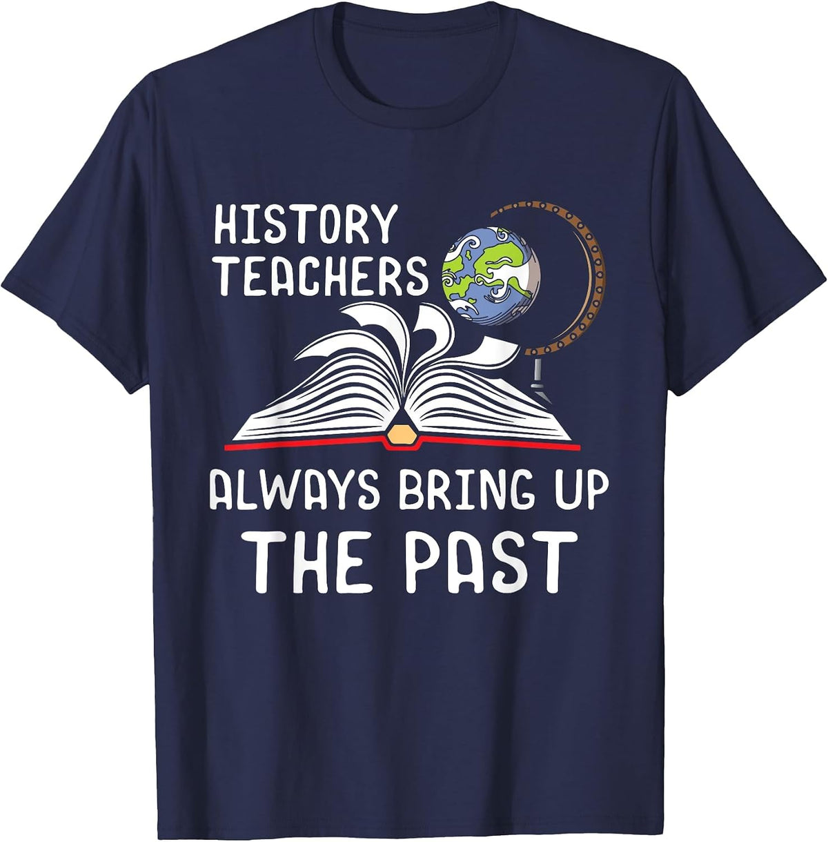 History Teachers Proud Historial Ancient World History T-Shirt - Navy Blue