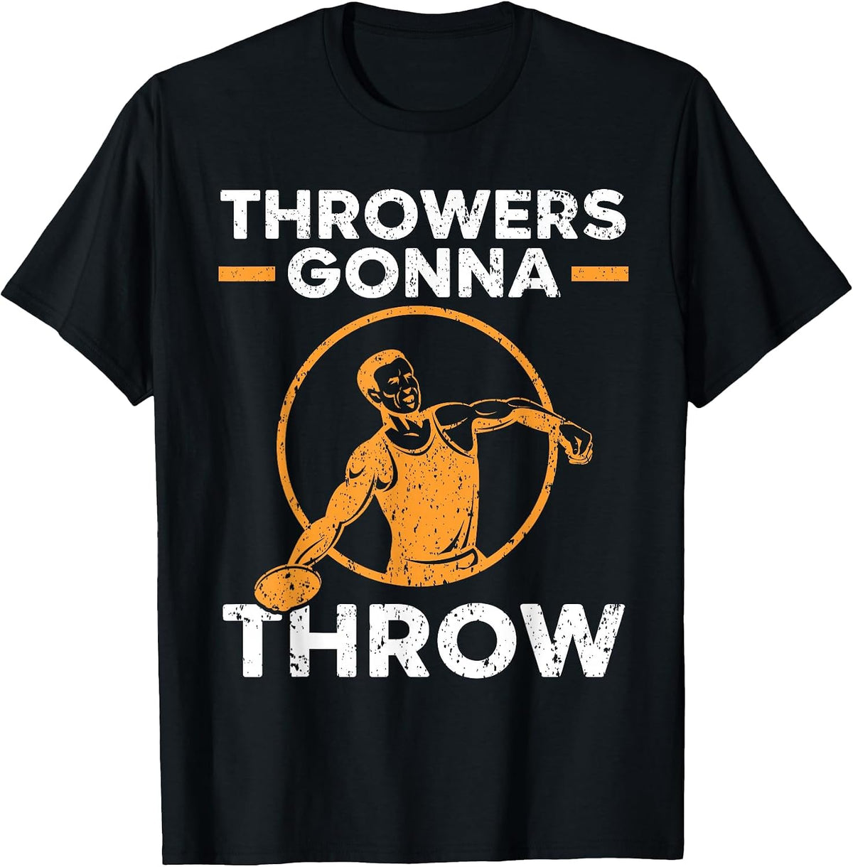 Throwers Gonna Throw Track and Field Discus Throw T-Shirt - Black