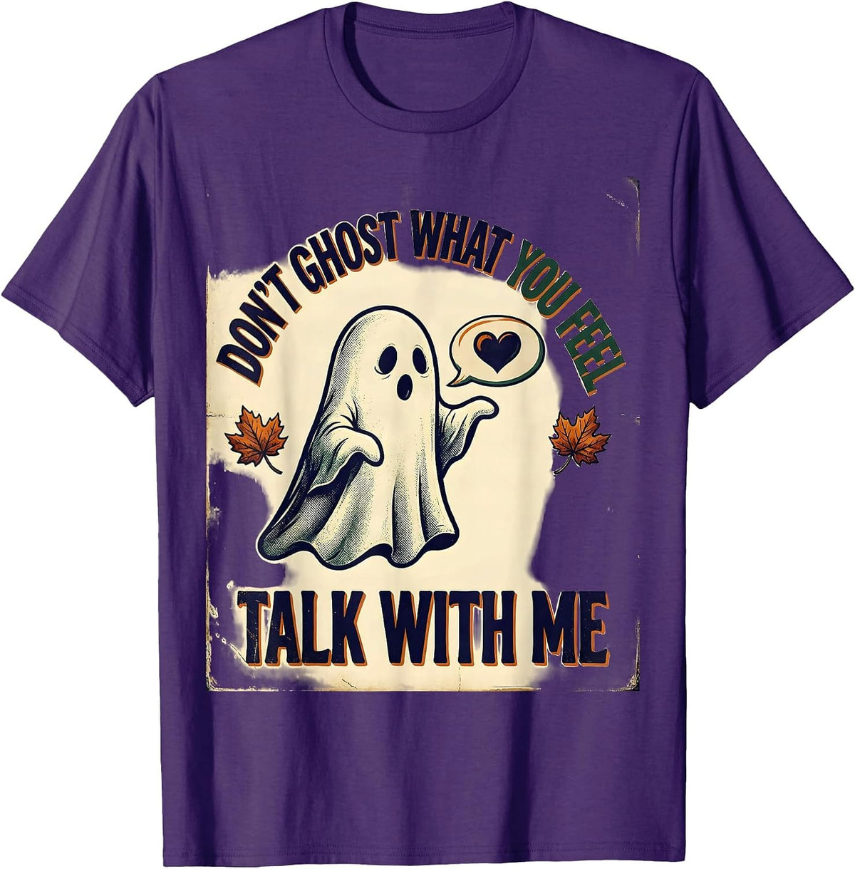 Don't Ghost What You Feel Talk With Me Vintage T-Shirt - Purple