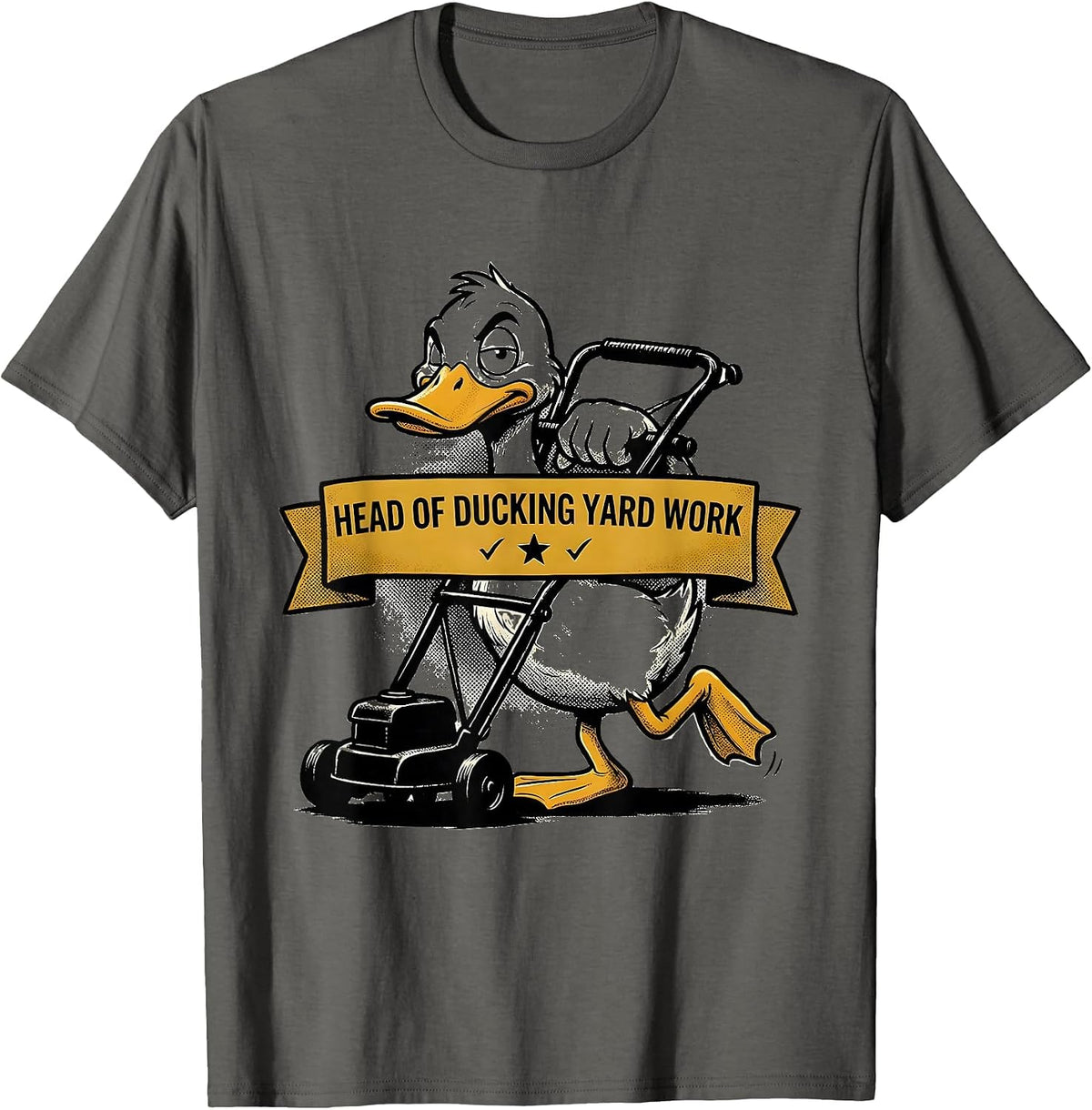 Head Of Ducking Yard Work Funny Duck Novelty Humor Gift T-Shirt - Asphalt Grey