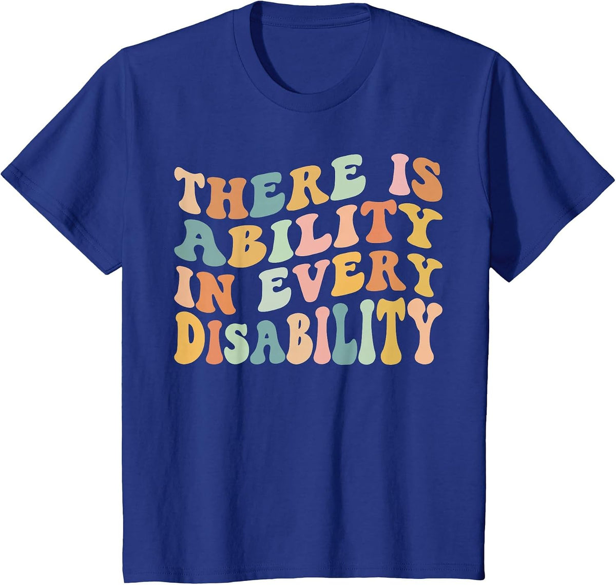 There is Ability in Every Disability Awareness Special Needs T-Shirt - Royal Blue