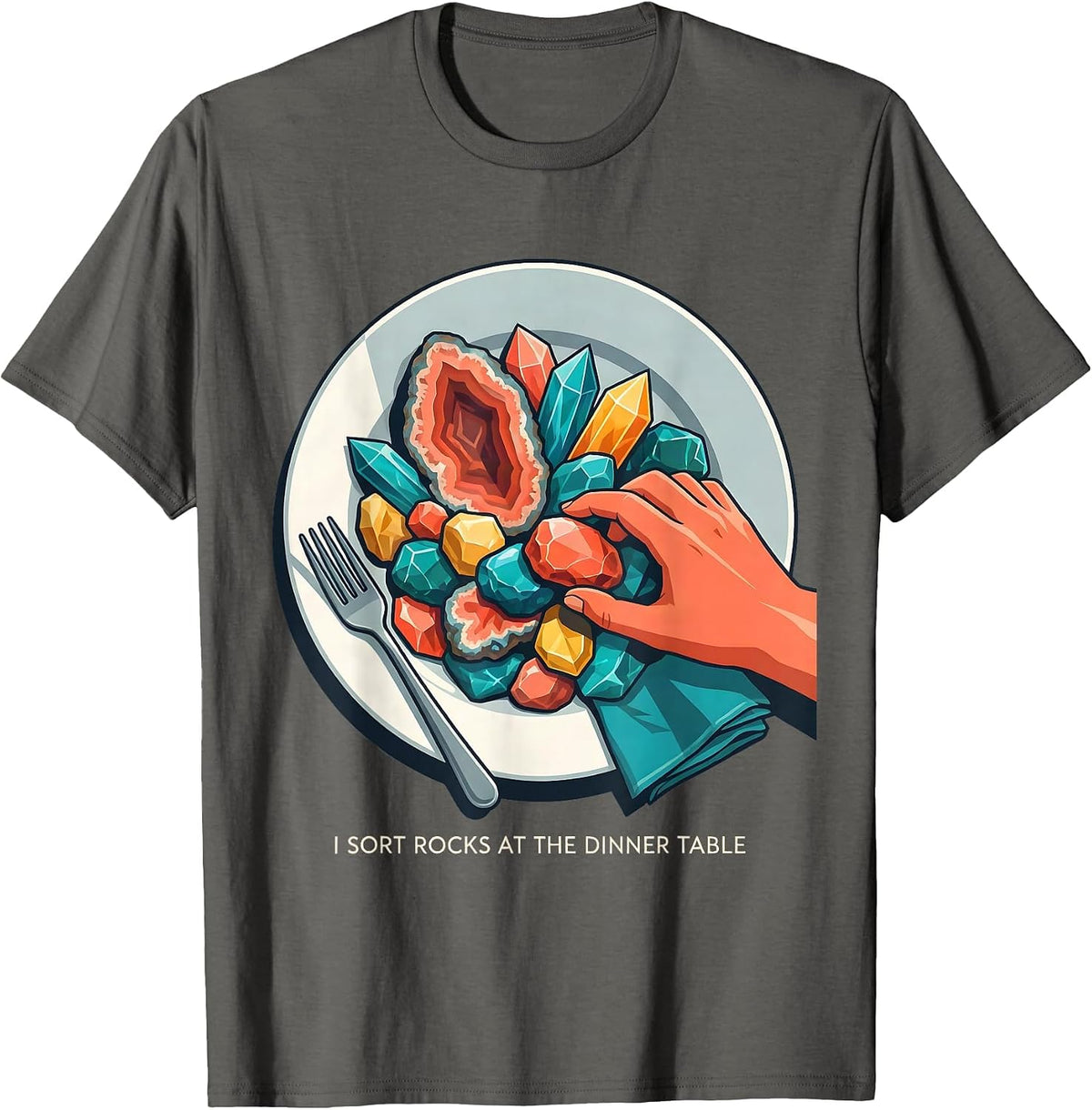 I Sort Rocks At The Dinner Table Funny Geology Rock T-Shirt - Asphalt Grey