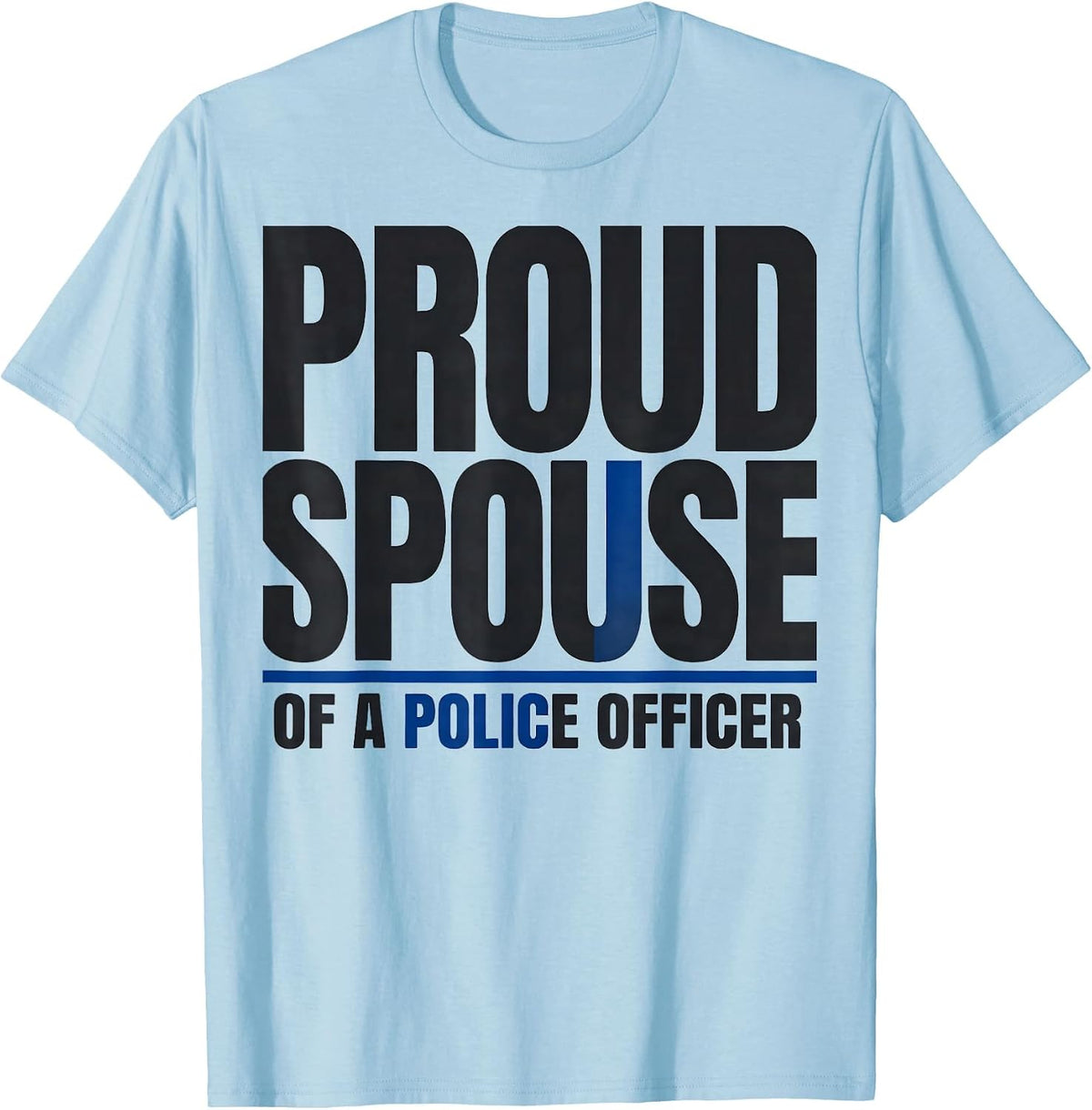 Men's Proud Spouse Of A Police Officer Patriotic Thin Blue Line T-Shirt - Baby Blue