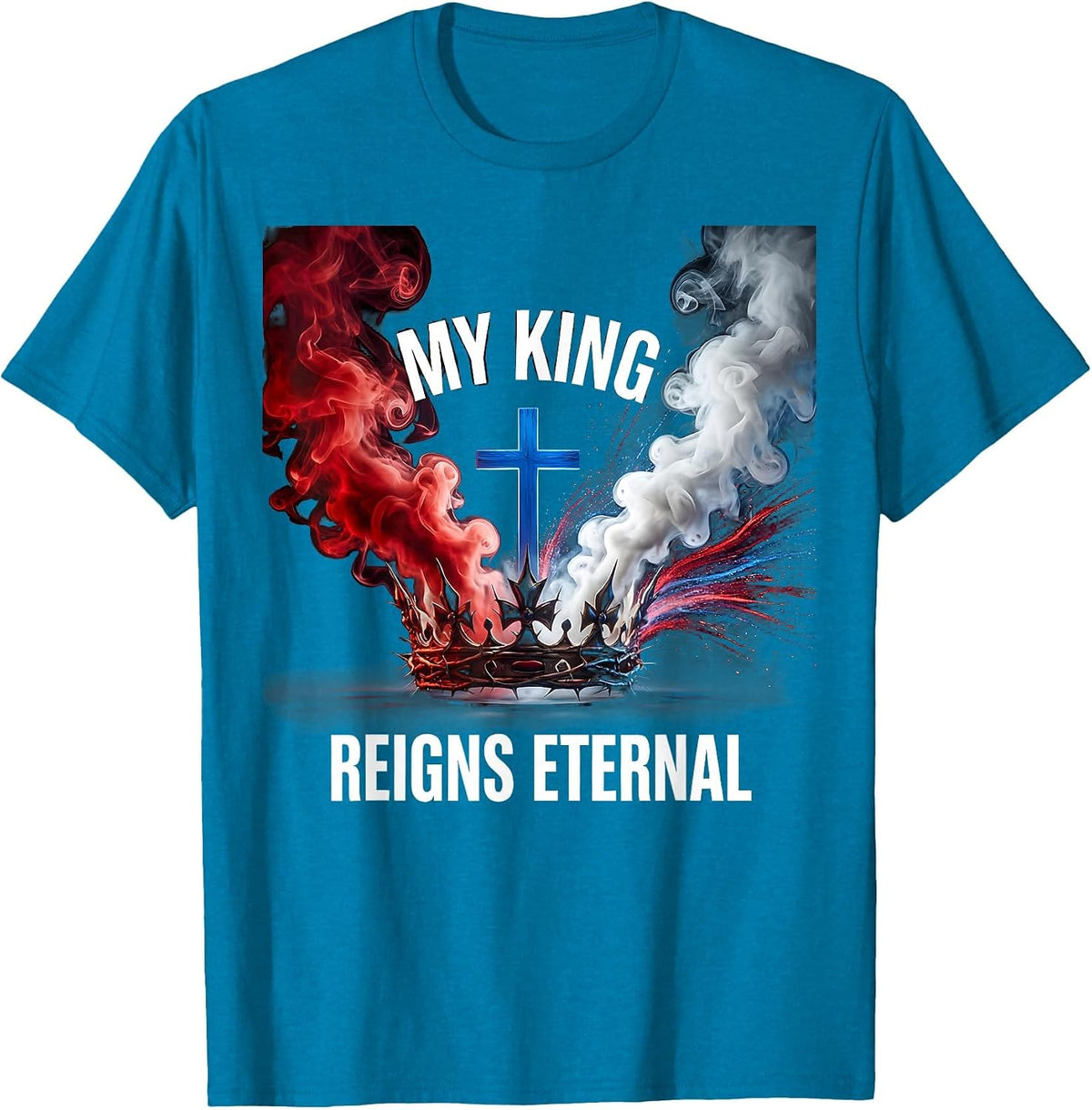 My King Reigns Eternal Christ Is King Design T-Shirt - Sapphire Blue