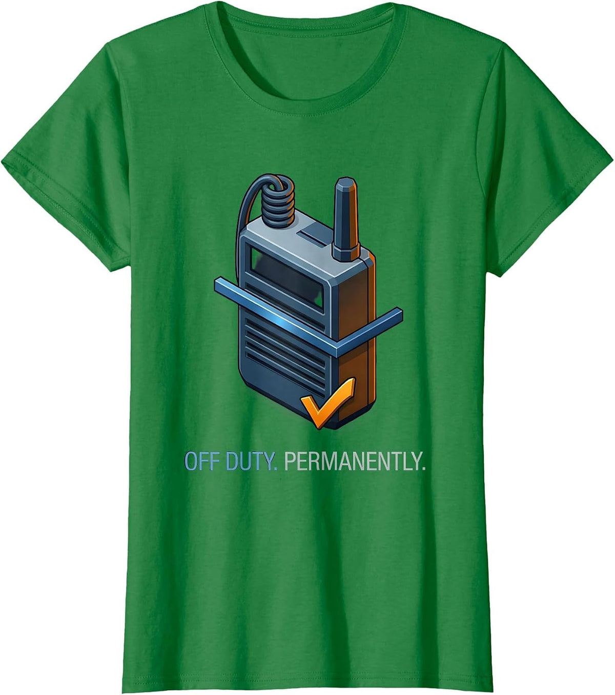 Off Duty Permanently Funny Police Officer Retirement Gift T-Shirt - Kelly Green