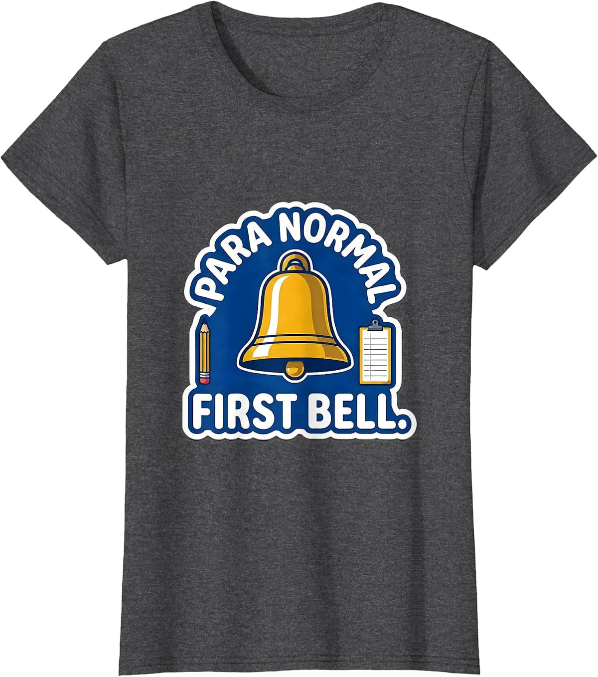 Women's Para Normal First Bell Funny Paraprofessional Back To School T-Shirt - Dark Heather Grey