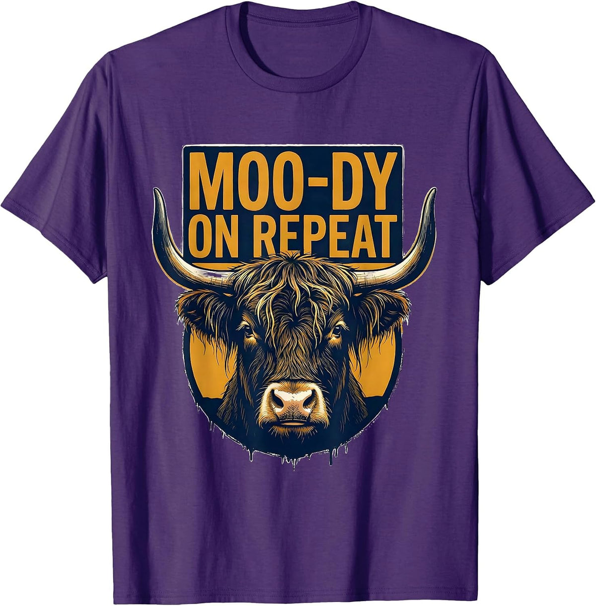 Moo-Dy On Repeat Funny Highland Cow Farm Animal Humor T-Shirt - Purple
