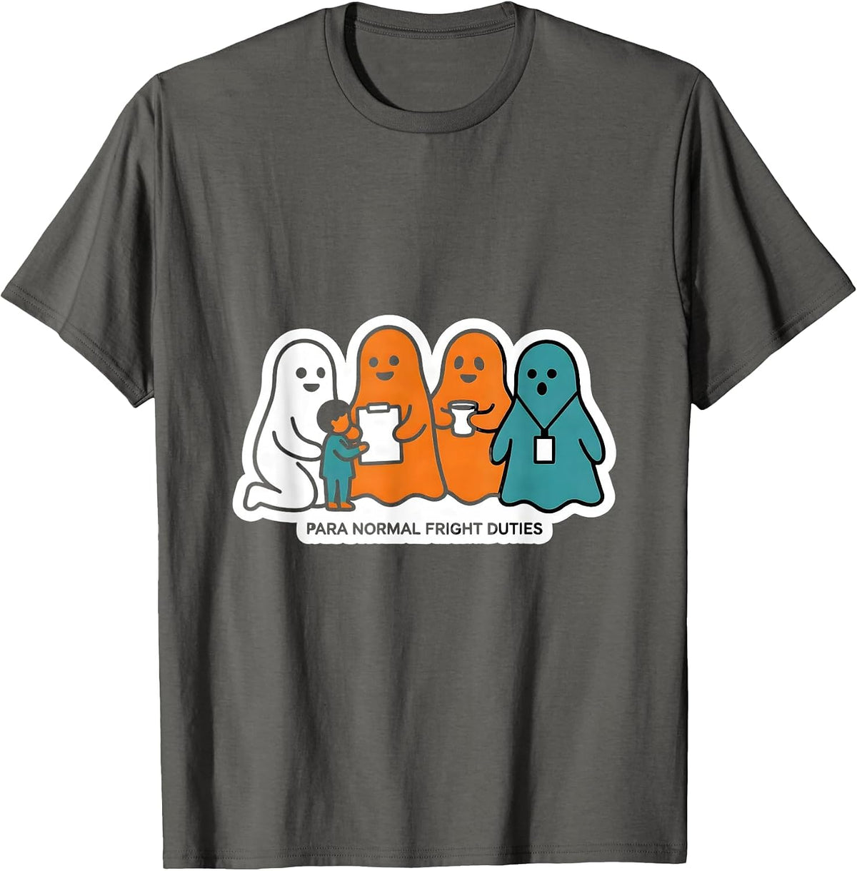 Para Normal Fright Duties Ghost Paraeducator Halloween T-Shirt - Asphalt Grey