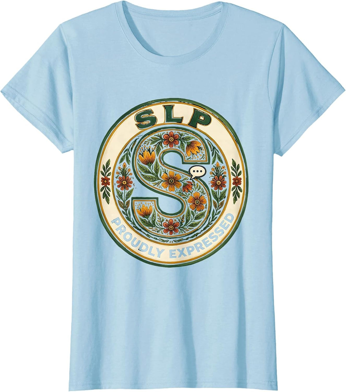 Women's SLP Proudly Expressed Folk Art Speech Language Pathologist T-Shirt - Baby Blue