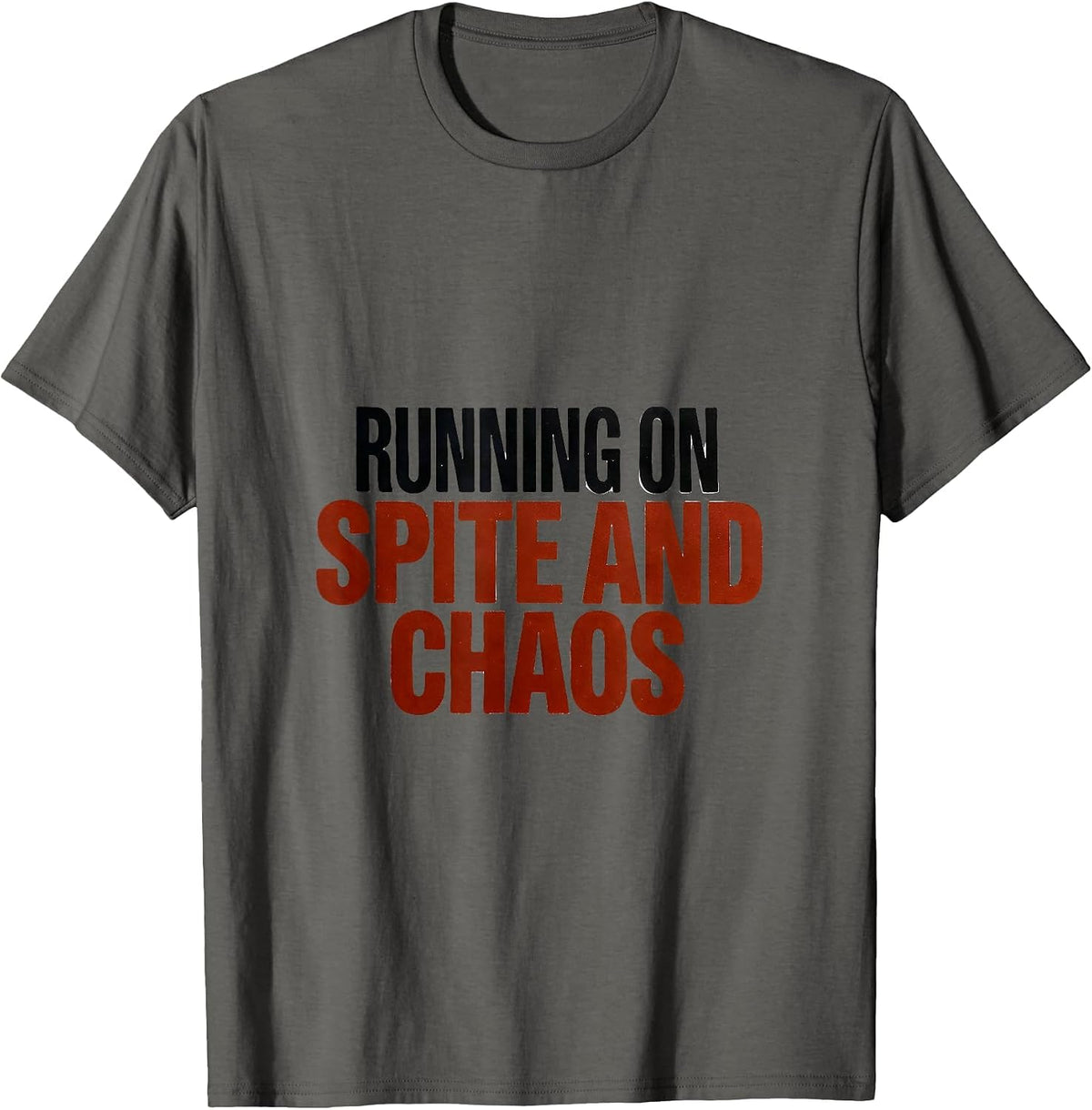 Men's Running On Spite And Chaos Funny Chaos Coordinator Novelty T-Shirt - Asphalt Grey