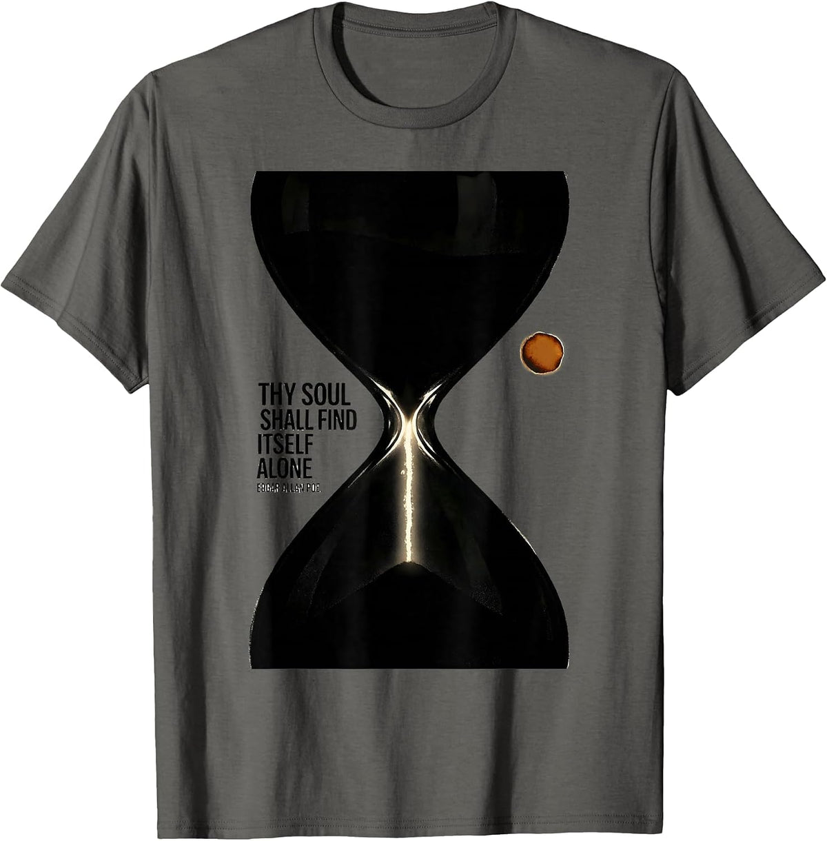 Thy Soul Shall Find Itself Alone Edgar Allan Poe Literary T-Shirt - Asphalt Grey