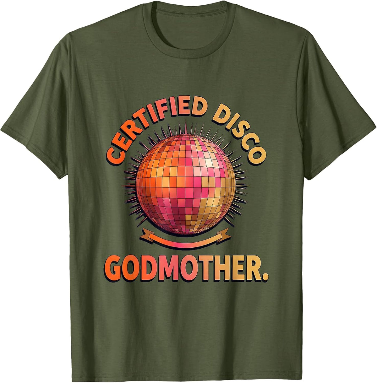 Certified Disco Godmother Retro 70s Disco Party Costume T-Shirt - Olive Green