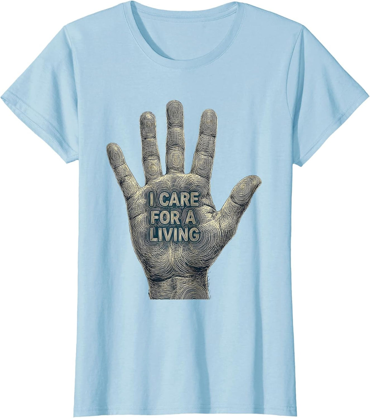 I Care For A Living Social Worker Design T-Shirt - Baby Blue