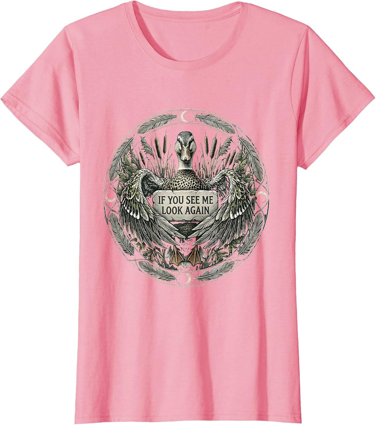 Women's Duck Camo If You See Me Look Again Design T-Shirt - Pink