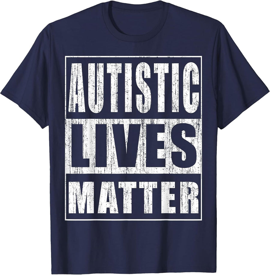 Autistic Lives Matter Funny Autism Supporter T-Shirt - Navy Blue