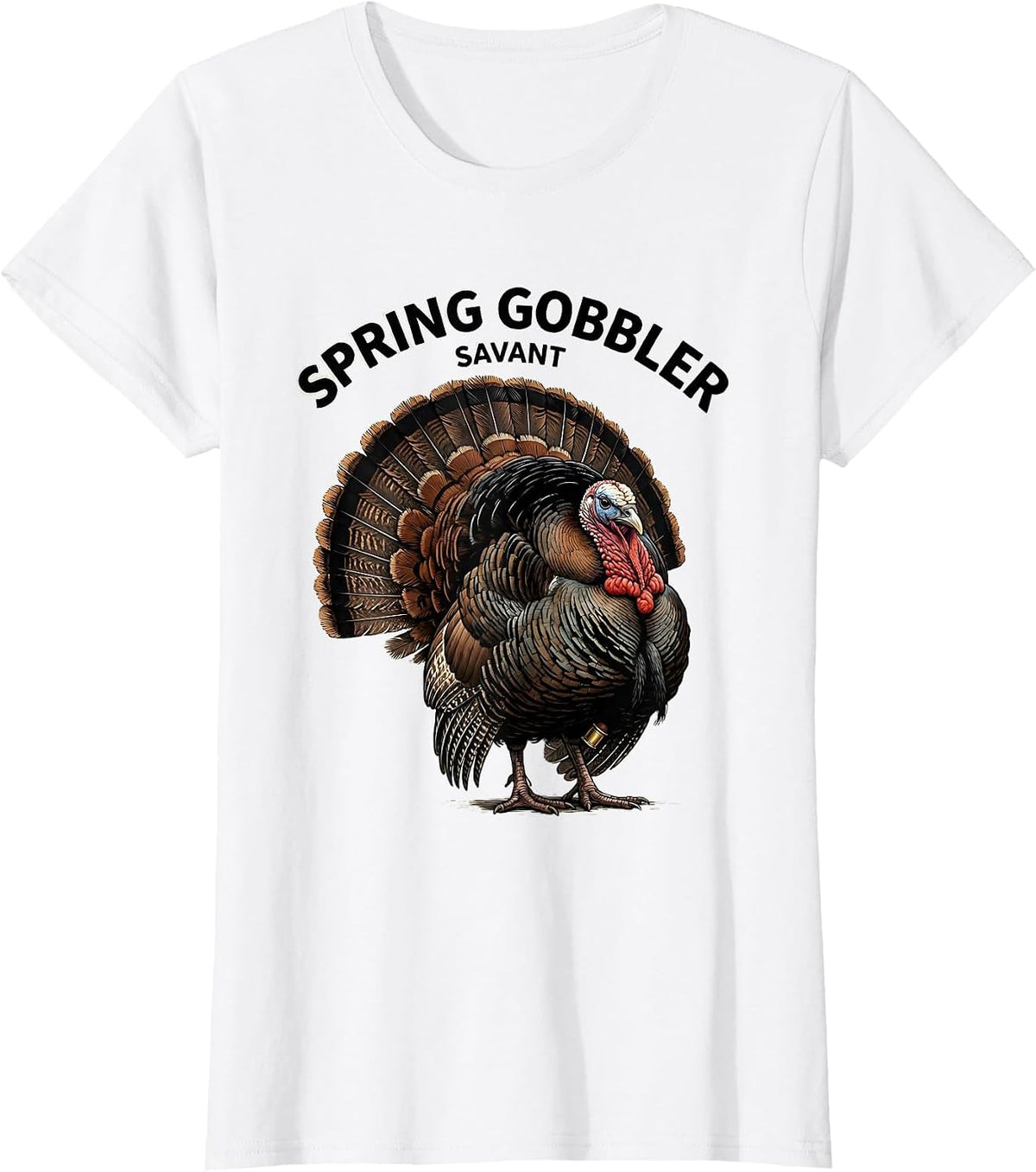 Spring Gobbler Savant Funny Turkey Hunting Gift T-Shirt - White