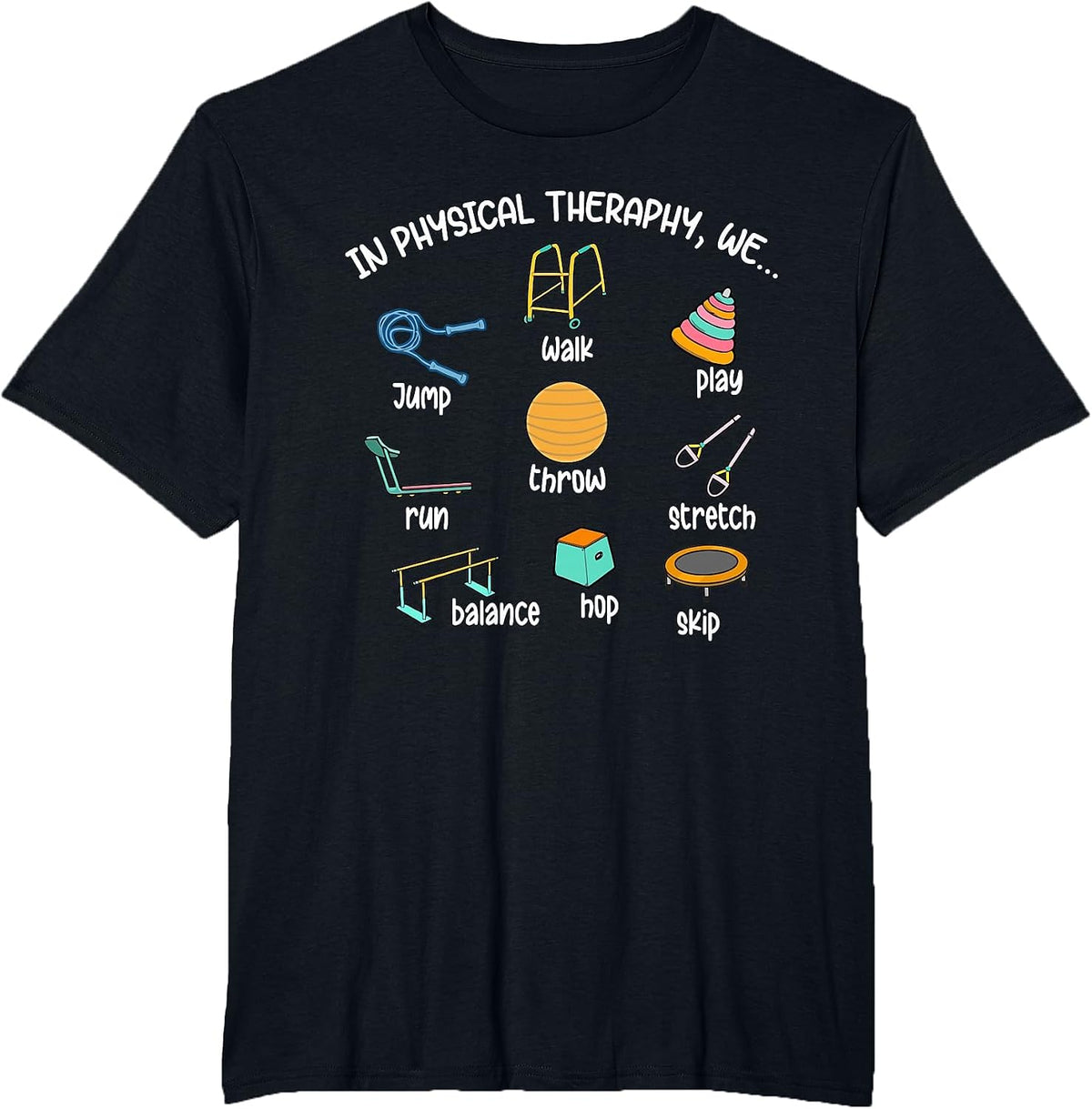 Funny Physical Therapy Shirts for Physical Therapist Assistant PT Month Tees T Shirts - Black
