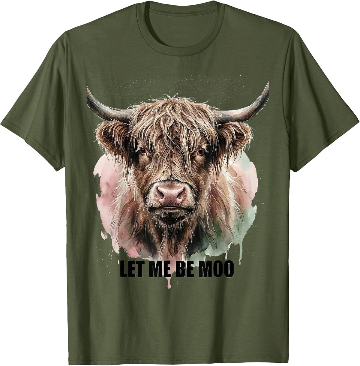 Let Me Be Moo Funny Highland Cow Farm Humor Watercolor T-Shirt - Olive Green