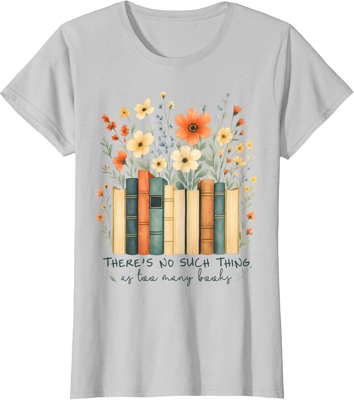 There's No Such Things As Too Many Books Wildflower Bookish T-Shirt - Silver Grey