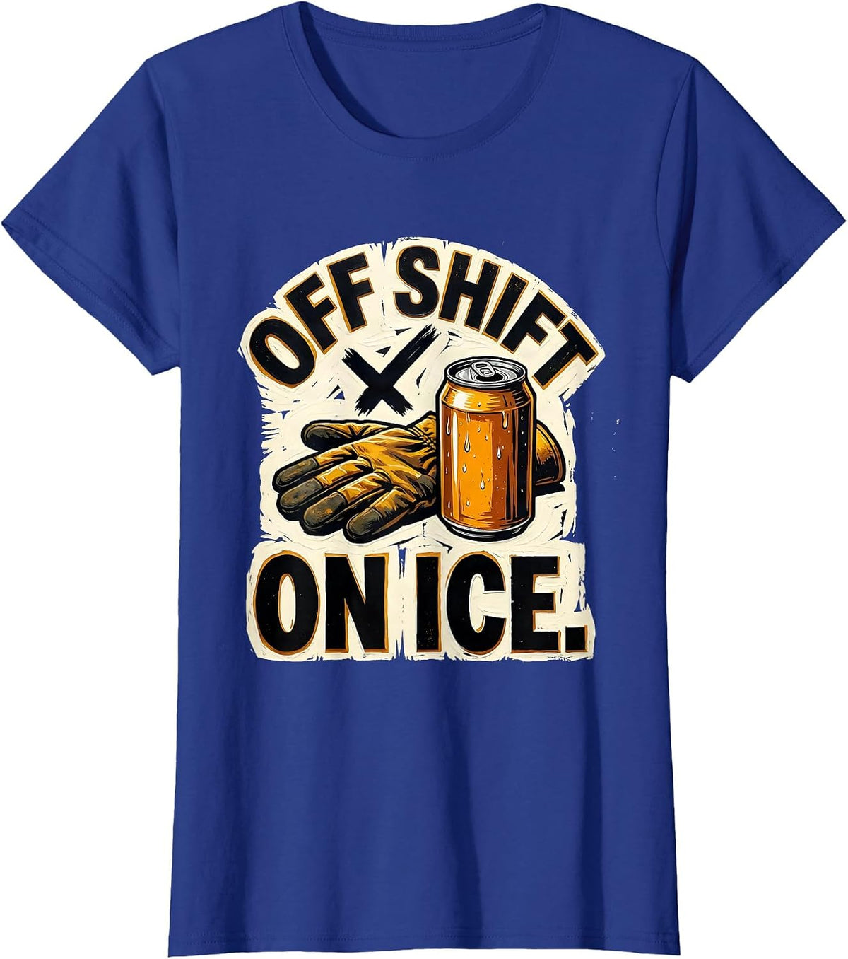 Women's Off Shift On Ice Funny Labor Day Cookout Beer Humor T-Shirt - Royal Blue