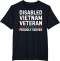 Disabled Vietnam Veteran Proudly Served T-Shirt - Black