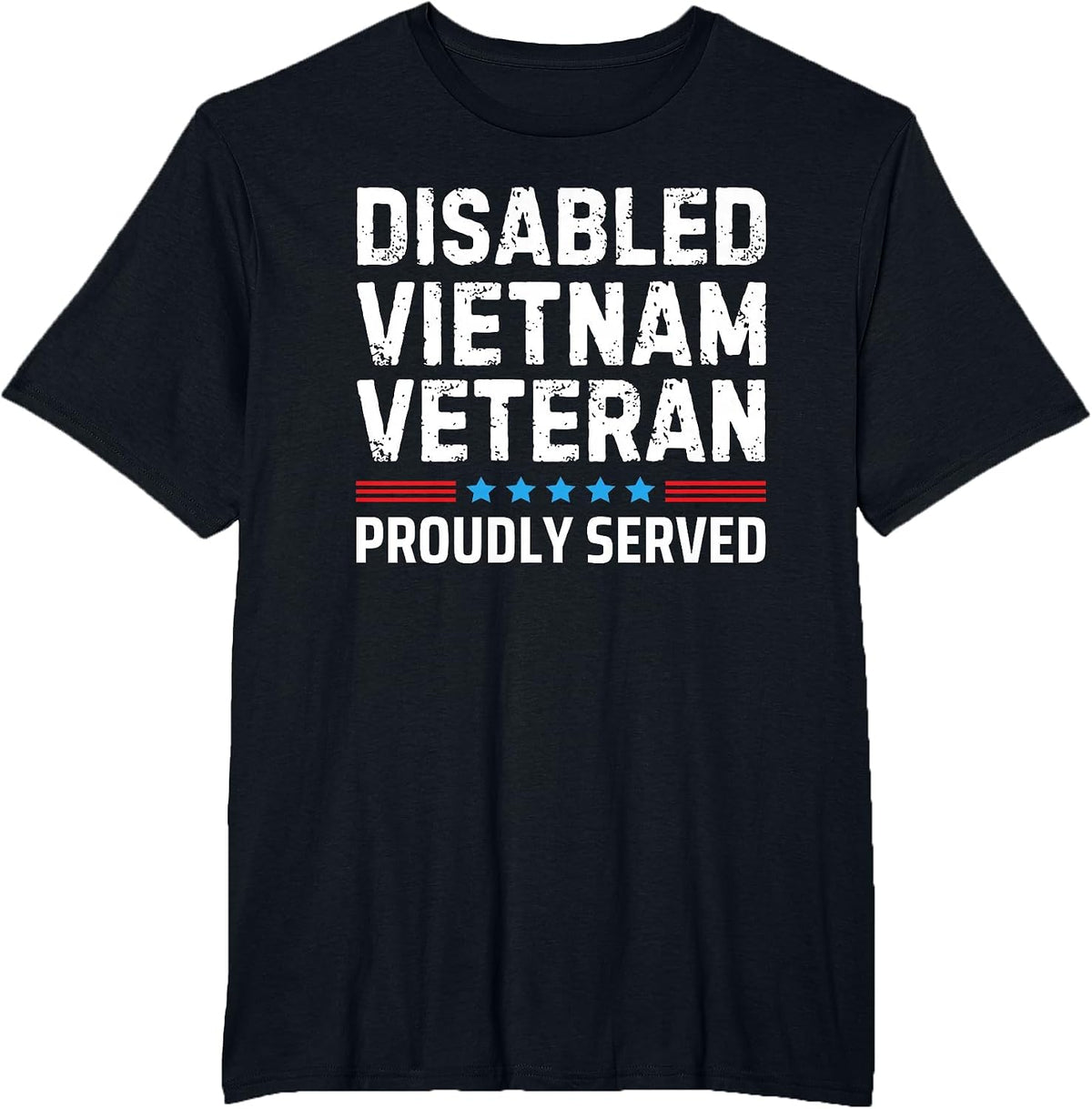 Disabled Vietnam Veteran Proudly Served T-Shirt - Black