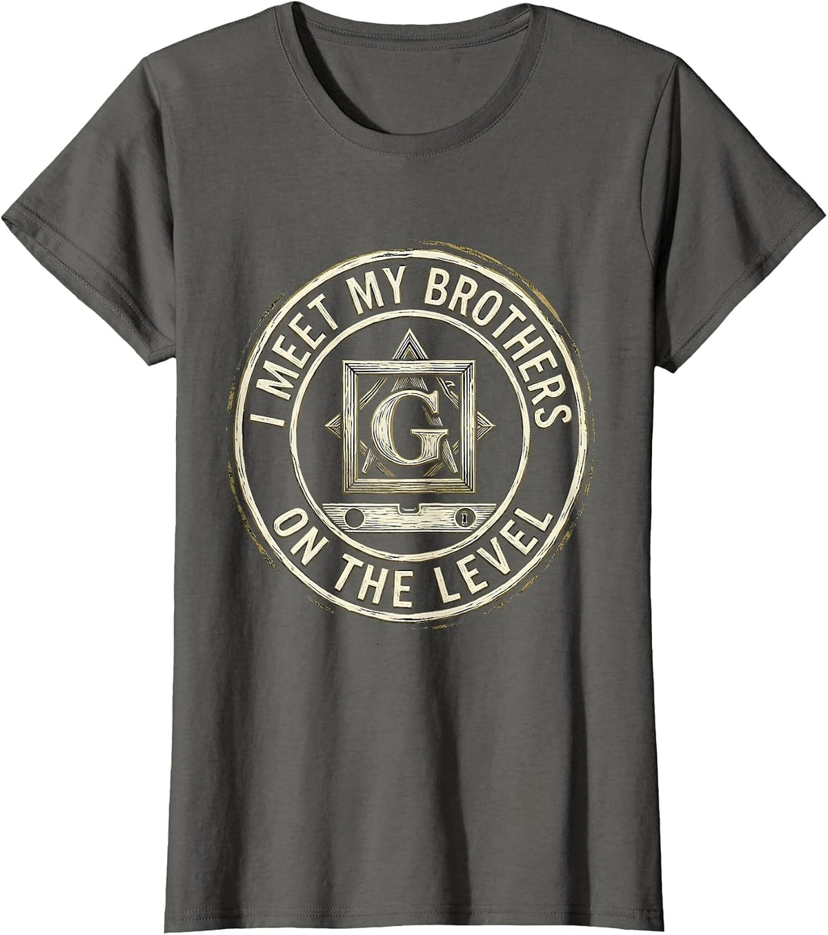 Women's I Meet My Brothers On The Level Masonic Freemason Fraternal T-Shirt - Asphalt Grey