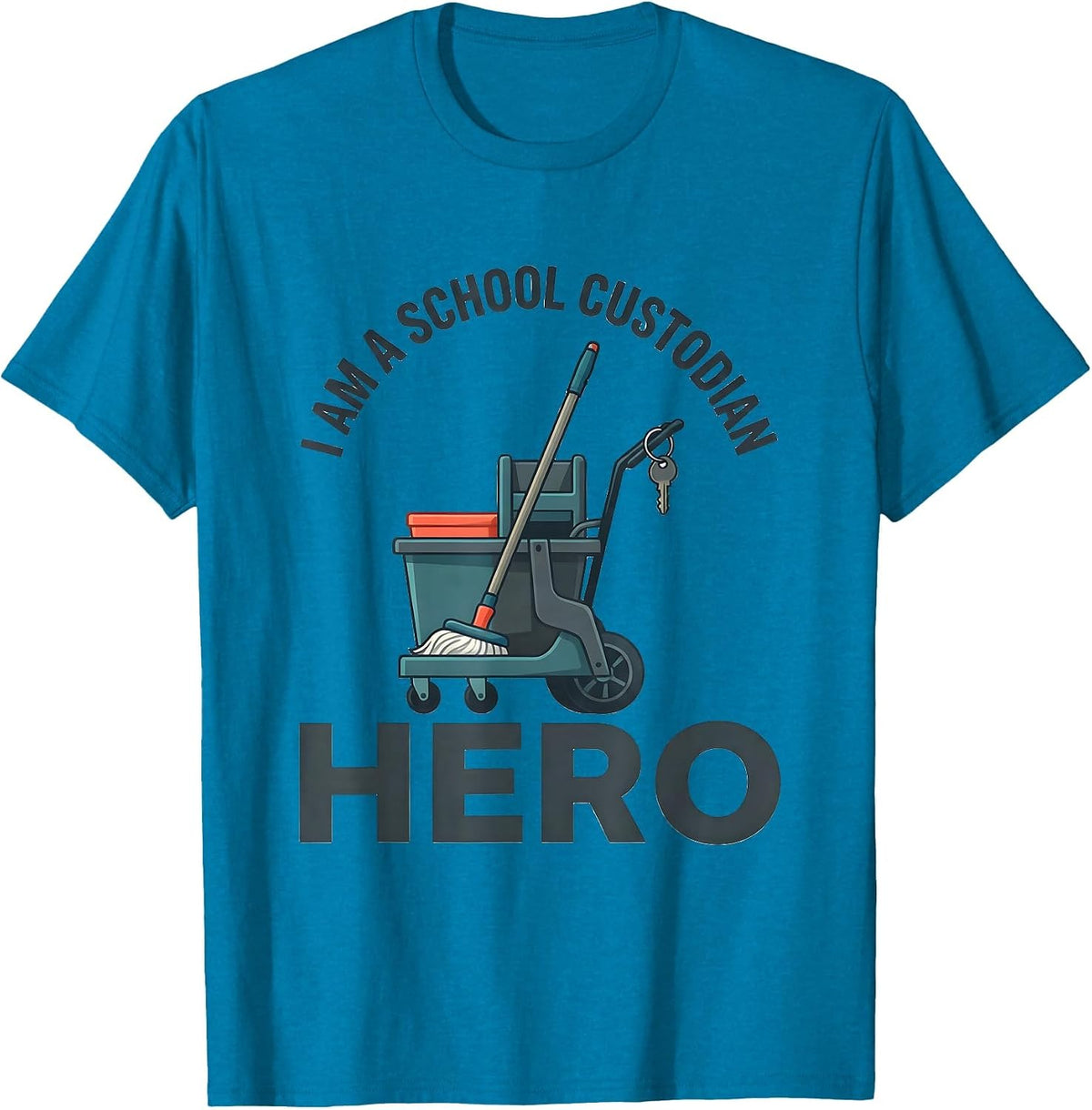 I Am A School Custodian Hero Funny Teacher Appreciation Gift T-Shirt - Sapphire Blue